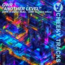 G.W.R. - Another Level (G.W.R. & Cupra 3am Radio Edit)