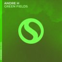Andre H - Green Fields (Extended Mix)