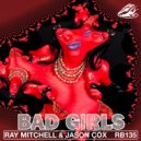 Ray Mitchell, Jason Cox - Bad Girls (Original Mix)
