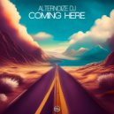 Alternoize Dj - Coming Here (Original Mix)