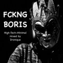 Dronique - FCKNG BORIS (DJ Mix)