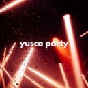 Yusca - Party 84 ()
