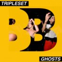 Tripleset - Ghosts