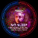 Ben Spalding & Dan Ros - NO SLEEP (Original Mix)