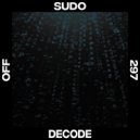 SUDO - Decode (Original Mix)
