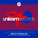 Mike Ivy & Craig Leo - Tell Me (Doc Brown Extended Remix)