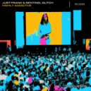 Just Frank & Sentinel Glitch - Highly Addictive (Extended Mix)