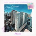 Tropic Thunder, Mo Jito, Poolside Pirates - Dubai Dreamers (Original Mix)