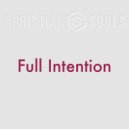 Christian Souls - Full Intention
