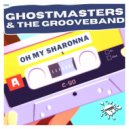 GhostMasters & The GrooveBand - Oh My Sharonna