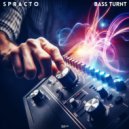 Spracto - Bass Turnt