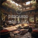 Descanso del Alma - Relaja tu Cuerpo ep 1 (Original Mix)