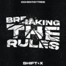 SHIFT+X - Breaking The Rules (Original Mix)
