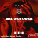 Darkexx - Just, Wait and See (Ban Notice Remix)