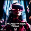 MIKAH - Emancipation